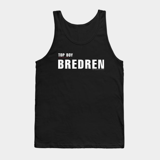 Bredren. London slang from Netflix TOP BOY Tank Top by ölümprints